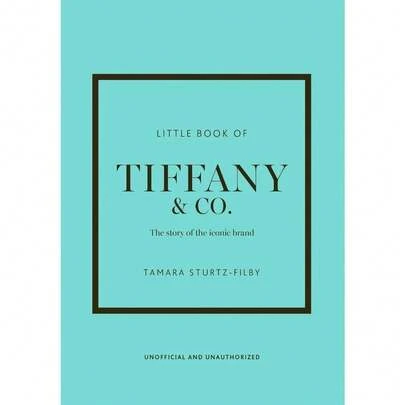 Little Book Of Tiffany & Co.: The Story Of The Iconic Jewellery Brand (Little Books Of Fashion)