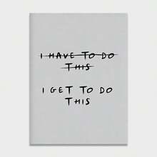 1PC I Get To Do This Print, Motivational Gym Quotes Workout Wall Art, Positive Grey Black Typography Prints Physical Print,Frameless - No Frame - View 12