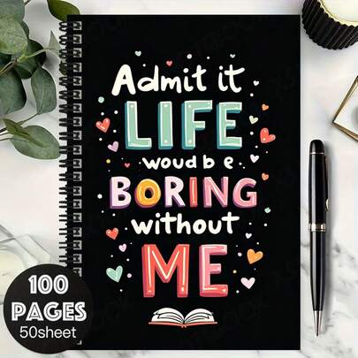 دفتر ملاحظات حلزوني إبداعي بغلاف مضحك بنص "اعترف بأن الحياة ستكون ممله بدوني"، 100 صفحة (50 ورقة)، مفيد للعمل والدراسة والمذكرات والتخطيط اليومي والهدايا التخرج أو عيد الميلاد