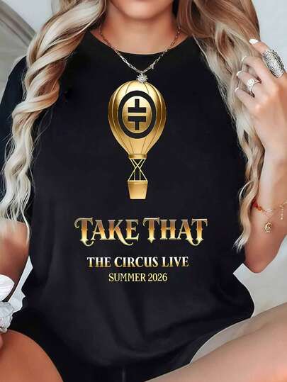 Take That The Circus Live 2026 Summer Tour Women's T-Shirt, Featuring A Hot Air Balloon Logo Print, Casual Crew Neck Short-Sleeved Design, All-Season Pure Cotton, A Must-Have For Fans, Unisex T-Shirt, Suitable For Commuting And Parties.