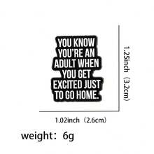“你知道你已经成年了”语录珐琅徽章，趣味短语，X世代胸针翻领别针徽章，可别在背包、服装配饰、时尚珠宝上，是送给朋友的绝佳礼物。 - 黑色 - 查看 21