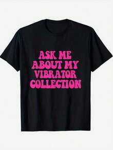 1E Ask Me About My Vibrator Collection YUY2 Women'S Embarrassing T-Shirt, Unisex Cotton Casual Round Neck Outdoor Short Sleeve T-Shirt With Slight Stretch, Slightly Elastic, 100%Cotton, S-XXXL - màu đen - Xem 1