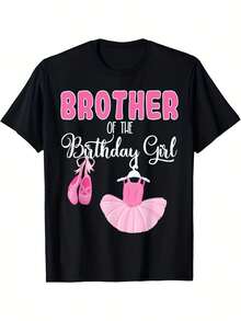 Brother Of The Birthday Ballerina| Bday Ballet Dancer T-Shirt| New Year'S Gift For 2025-2026| Autumn Fashion & Christmas Outdoor Costumes| Vintage Style, Crew Neck, Slight Stretch Fabric, Regular Fit, Perfect For Adults - 黑色 - 查看 1