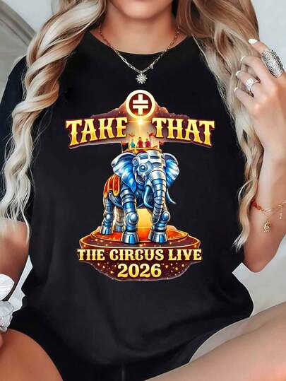 Take That The Circus 2026 Summer Tour Women's T-Shirt, Featuring A Mechanical Elephant Stage Design, Round Neck, Short-Sleeved, Comfortable, Soft Pure Cotton, Suitable For All Seasons. A Must-Have For Fans, This Unisex T-Shirt Is Perfect For Everyday Wear, Outings, Commuting, And Parties.