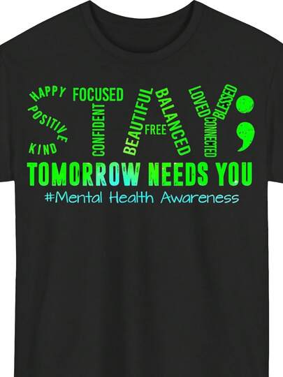 2026 Men's Mental Health Awareness T-Shirt| "I Need You Tomorrow"#MentalHealthMatters Promotional Slogan, Green And White Print, Comfortable Loose-Fitting Round-Neck Short-Sleeve Casual Summer Top, Used For Depression Awareness Y2k