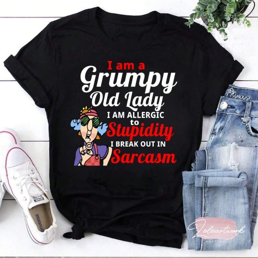 I'm A Grumpy Old Lady I Am Allergic To Stupidity I Break Out In Sarcasm T-Shirt, Grandma Shirt, Grumpy Shirt - màu đen - Xem 1