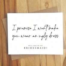 1pc "Will You Be My Bridesmaid?" Card, Promise Not To Wear Ugly Dresses, Surprise Bridesmaid Proposal Design, Suitable For Friends, Family, Colleagues, Couples, Wedding Parties, Graduation Parties, Any Occasion, Invitation Card, Gift Card, Greeting Card, Thank You Card, Birthday Card (With Envelope) - A - View 1
