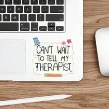 1PC-3Inches Can't Wait To Tell My Therapist, Chaotic Humor Sticker For Students, Office Workers, Creatives, Teachers, Water‑Bottle Decorators, Notebook Artists, Commuters, Retail Workers, Laptop , Book Lovers, Overthinkers, And Anyone Who Processes Life Through Storytelling And Sarcastic Humor - Multicolor - View 6