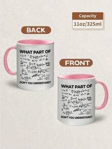 11oz Humorous Math Ceramic Water Cup For Men & Women,Coffee Mug Covered In Handwritten Calculus & Trig Formulas With Bold "WHAT PART OF DON'T YOU UNDERSTAND?" Quote. Perfect For Hot & Cold Drinks. A Witty Gift For Students, Teachers, Friends & Colleagues At Office Or Home, Ideal For Birthday, Teacher's Day & Christmas! - Multicolor - View 9