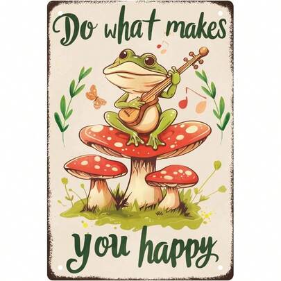 Mushroom Frog Metal Tin Sign Inspirational Quote Do What Makes You Happy Guitar, Motivational Sign, Vintage Design, Farmhouse Aesthetics, Sturdy Wall Sign, High-Quality Tin, Decorative Sign, Quote Wall Art, Vintage Enthusiast, Gift Shopper