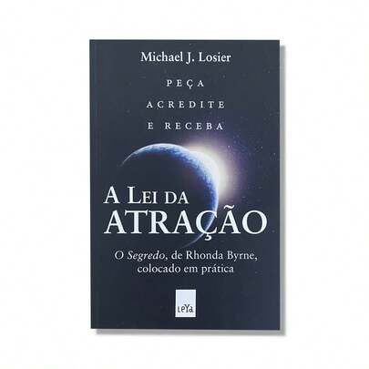 Livro A Lei Da Atração - Peça Acredite e Receba - O Segredo de Rhonda Byrne, Colocado em Prática