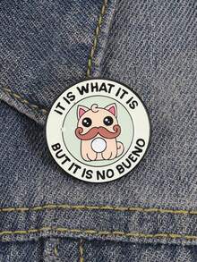 1PC Funny Mustache Cat Enamel Pins - "It Is What It Is But It Is No Bueno" Humorous Quote Badge Self-Care Badges Metal Brooches Fashion Lapel Badge Backpack Clothes Jewelry Bag Pins Imperdible Graduation Gift - Multicolor - View 4