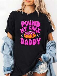 Camiseta de verano con humor adulto inapropiado "Golpea mi pastel, papi" 100% algodón para mujeres - Negro - Ver 1