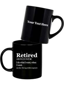 Cốc sứ 11oz in câu nói hài hước về nghỉ hưu, cốc độc đáo, quà tặng đồng nghiệp, dùng được trong lò vi sóng và máy rửa chén, quà sinh nhật/Ngày của Mẹ. - màu đen - Xem 9