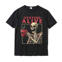 Staying Alive Skeleton Drink Coffee Funny Skeleton Skull T-Shirt Cotton Mens T Shirt Custom Tops Shirt Designer Birthday - hình dạng - Xem 1