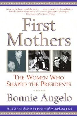 Pre-Owned First Mothers: The Women Who Shaped The Presidents (Paperback ...
