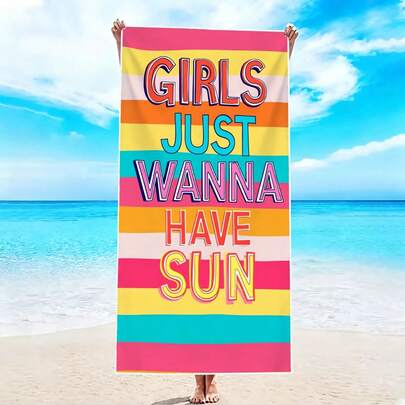 1pc Extra Large Beach Towel "Girls Just Want To Have Sun" Printed Pattern, Soft Quick-Dry Luxury Oversized Towel, Suitable For Pool, Travel, Camping, Yoga, Gym, Essential Summer Beach Accessory, Adult Gift For Friends