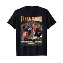 Tanka Jaharis Would Never Order Whole Pizza For Himself Meme T-Shirt Cotton Menswear - Black - View 3