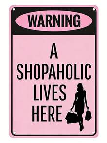1pc, "Warning - Shopaholic Lives Here" Funny Metal Tin Sign (11.81"X7.87"/30x20cm) , Novelty Home Decor, Room Decor, Wall Decor, Bathroom Decor, Bar Decor, Cafe Decor, Garage Decor, Farmhouse Decor Best Gifts Birthday Graduation,Farmhouse Wall Decor, Circle Wall Decor, Bedroom Wall Decor,  Living Room Wall Art, Celestial Wall Decor-Metal Wall Art, Tin Sign, Metal Wall Decor, Black Metal Wall Art, Metal Wall Sculpture, Vintage Metal Sign, Abstract Metal Wall Art, Metal Flower Wall Decor, Geometric Metal Wall Art, Metal Plaque,Vintage - 彩色 - 查看 1