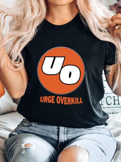 Women T-Shirt Print Vintage Urge Overkill Unisex Cotton All Size S-5XL T-Shirt