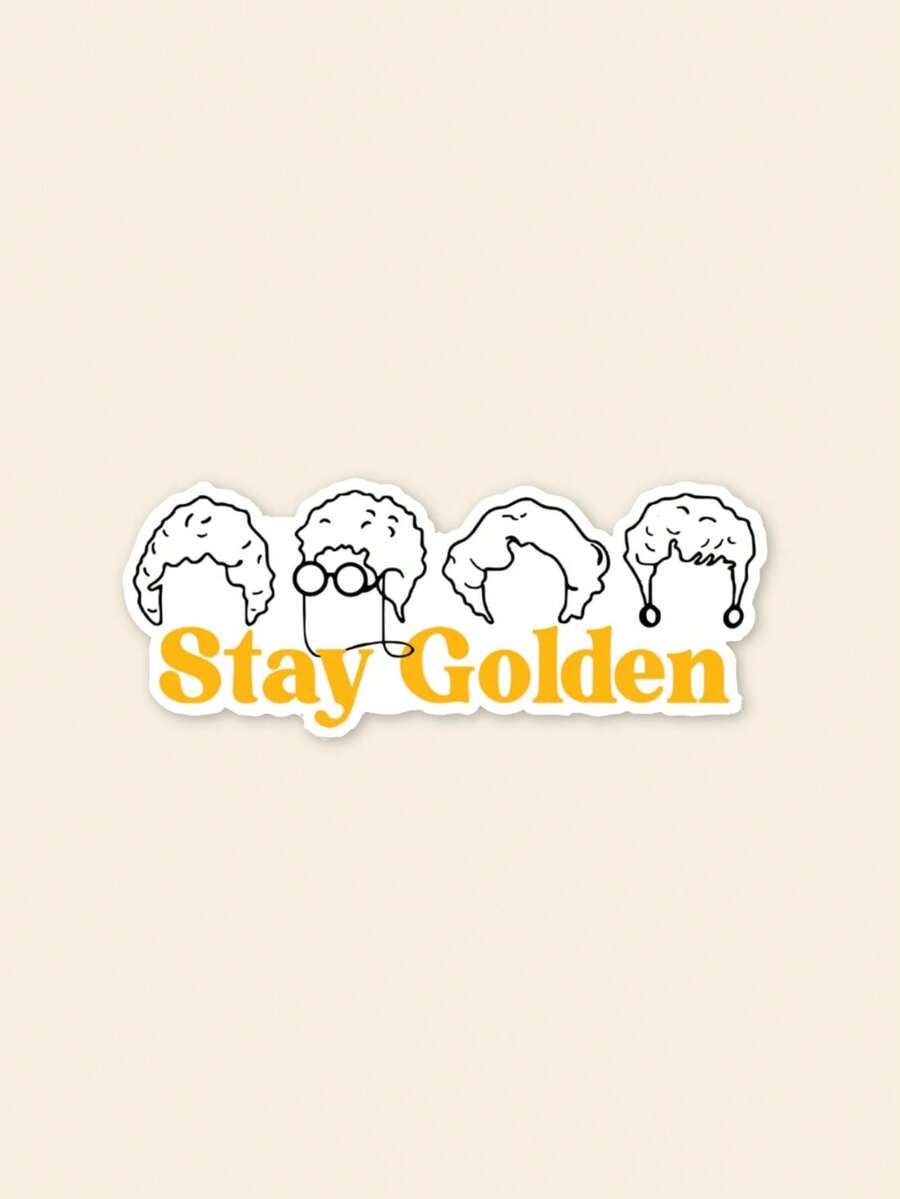 Stay Golden Sticker | Golden Girls Sticker | Retro Sticker | Nostalgia Sticker | Dorothy | Blanche | TV Show | Sophia | Rose | 80s Sticker - Multicolor - View 1