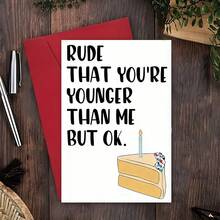 Thiệp chúc sinh nhật hài hước - "Bạn trẻ hơn tôi, điều đó hơi bất lịch sự, nhưng không sao". Món quà tuyệt vời nhất dành cho gia đình và bạn bè, hoàn hảo cho gia đình, bạn bè, cả nam và nữ, trang trí sinh nhật và một tấm thiệp chúc sinh nhật vui nhộn. - Một kích cỡ phù hợp cho tất cả - Xem 1