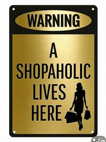1pc, "Warning - Shopaholic Lives Here" Funny Metal Tin Sign (11.81"X7.87"/30x20cm) , Novelty Home Decor, Room Decor, Wall Decor, Bathroom Decor, Bar Decor, Cafe Decor, Garage Decor, Farmhouse Decor Best Gifts Birthday Graduation,Farmhouse Wall Decor, Circle Wall Decor, Bedroom Wall Decor,  Living Room Wall Art, Celestial Wall Decor-Metal Wall Art, Tin Sign, Metal Wall Decor, Black Metal Wall Art, Metal Wall Sculpture, Vintage Metal Sign, Abstract Metal Wall Art, Metal Flower Wall Decor, Geometric Metal Wall Art, Metal Plaque,Vintage - 彩色 - 查看 9