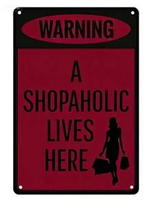 1pc, "Warning - Shopaholic Lives Here" Funny Metal Tin Sign (11.81"X7.87"/30x20cm) , Novelty Home Decor, Room Decor, Wall Decor, Bathroom Decor, Bar Decor, Cafe Decor, Garage Decor, Farmhouse Decor Best Gifts Birthday Graduation,Farmhouse Wall Decor, Circle Wall Decor, Bedroom Wall Decor,  Living Room Wall Art, Celestial Wall Decor-Metal Wall Art, Tin Sign, Metal Wall Decor, Black Metal Wall Art, Metal Wall Sculpture, Vintage Metal Sign, Abstract Metal Wall Art, Metal Flower Wall Decor, Geometric Metal Wall Art, Metal Plaque,Vintage - 彩色 - 查看 11