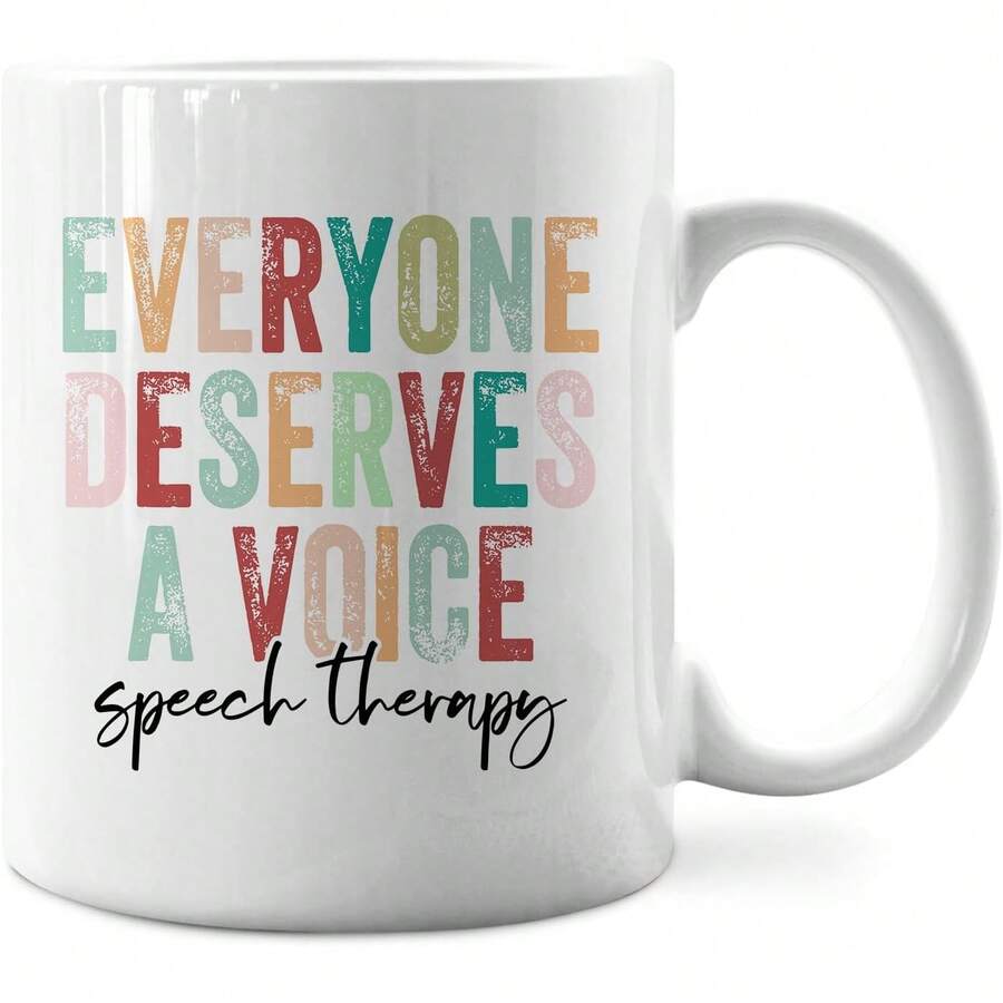 1 cốc cà phê gốm sứ 11oz (khoảng 393ml) dùng trong trị liệu ngôn ngữ, in hai mặt, có thể tái sử dụng, dùng được trong lò vi sóng và máy rửa chén, "Mọi người đều xứng đáng được lên tiếng", quà tặng tốt nghiệp độc đáo dành cho chuyên viên trị liệu ngôn ngữ. - trắng - Xem 1
