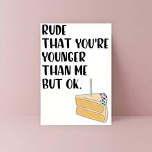 Thiệp chúc sinh nhật hài hước - "Bạn trẻ hơn tôi, điều đó hơi bất lịch sự, nhưng không sao". Món quà tuyệt vời nhất dành cho gia đình và bạn bè, hoàn hảo cho gia đình, bạn bè, cả nam và nữ, trang trí sinh nhật và một tấm thiệp chúc sinh nhật vui nhộn. - Một kích cỡ phù hợp cho tất cả - Xem 2