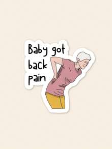 Funny Baby Got Back Pain Sticker - Sarcastic 90s Nostalgia Meme Decal, Relatable Adulting Vinyl Sticker For Laptop, Office Chair, Kindle & Water Bottle - Multicolor - View 1