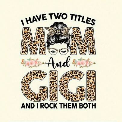 1pc/2pcs/3pcs Leopard Floral Heat Transfer Patches - "Mom And Gigi" Design With Glasses And Bow, Heat Press Stickers, Customizable For T-Shirts, Hoodies, Bags, DIY Clothing, Canvas, Backpacks, Pillows
