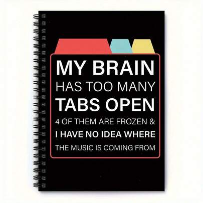 1 Humorous And Fun Spiral Notebook - "My Brain Has Too Many Tabs Open" Quip, Daily Planner And Meeting Notes - Ideal Gift For Doctors, Nurses, Parents, Colleagues, And Friends, Nurse Humor Notebook | Witty Notebook | Stylish Spiral