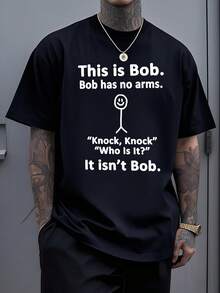 Figura divertida con un personaje llamado Bob sonriente sin brazos acompañado de un texto humorístico que provoca curiosidad y risas perfecta para quienes disfrutan del sarcasmo y la ironía camiseta de hombre casual cómoda para uso diario ideal para mostrar personalidad alegre - Negro - Ver 7