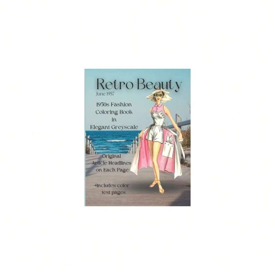 Beauty: A 1950's Fashion Coloring Book In Elegant Grayscale For Adults, Original Article Headings - Single Book - View 1