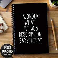 A Humorous Sarcastic Notebook - "I Wonder What My Job Responsibilities Are Today" Design, Suitable For Office Colleagues, Employees, Teams, Adults, Bosses, Personal Organizers And Office Planners - C - View 1