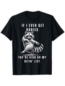 Raccoon If I Ever Contract Rabies You'Re At The Top Of My Biting List T-Shirt, Unisex - Spring, Valentine'S Day, St. Patrick'S Day, Graduation Season, Easter Gifts For Dad, Mom, Parents, Friends, Family, And Colleagues (Shirt Only) - 黑色 - 查看 1