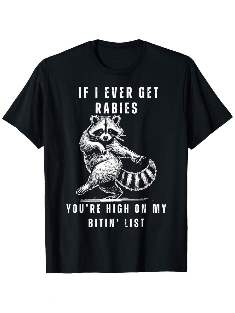 Raccoon If I Ever Contract Rabies You'Re At The Top Of My Biting List T-Shirt, Unisex - Spring, Valentine'S Day, St. Patrick'S Day, Graduation Season, Easter Gifts For Dad, Mom, Parents, Friends, Family, And Colleagues (Shirt Only) - 黑色 - 查看 1