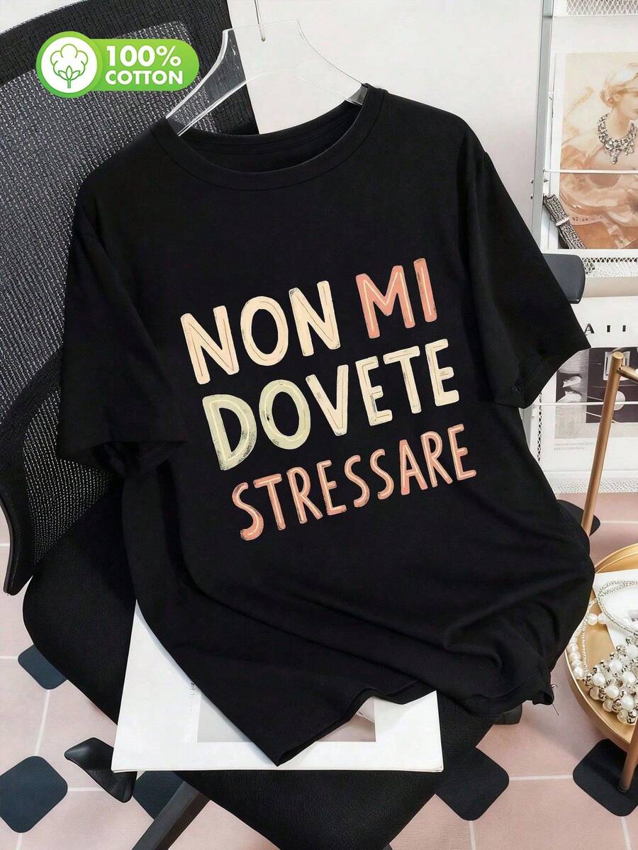女士优雅圆领短袖T恤 - 黑色,印有醒目的意大利语“Non Mi Dovete Stressare”字样,适合春夏休闲穿着,100%纯棉 - 黑色 - 查看 1