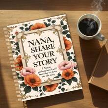 1 caiet spiralat A5 "Nana, împărtășește-ți povestea", jurnal cu ghid floral, organizator de amintiri pentru bunici, cadou perfect de Ziua Mamei - A5 - Vizualizare 4
