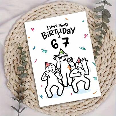 1PC Funny Birthday Card I Hope Your Birthday Is 67 Meme Style Party Hat Characters Humor Greeting For Friends Family Coworkers Him Her Bestie Office Celebration Gift Idea Blank Inside Envelope Included
