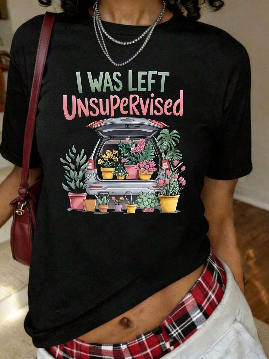 Funny I Was Left Unsupervised Gardening T Shirt For Moms & Dads Print T-Shirt, Short Sleeve Crew Neck Casual Top For Summer & Spring, Women's ClothingPure Cotton,Tops For Women,Summer Tops For Women,Cotton Tops For Women,Y2k - 黑色 - 查看 1