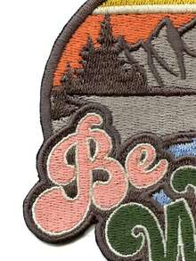 1PC Be Wild Outdoor Adventure Patch Mountains Nature Hiking Embroidered Iron On - Multicolor - View 4