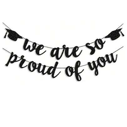 1PC 2026 Graduation Banners Party Decorations, Black Glitter We Are So Proud Of You Graduation Banners Garland For Congratulation Graduations Party Supplies, School, Home, Car Decorations