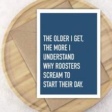 Thiệp chúc mừng hài hước cho mọi dịp, Càng lớn tuổi, càng hiểu tiếng gà trống gáy, Thiệp chúc mừng vui nhộn, Thiệp sinh nhật - nhiều màu - Xem 1