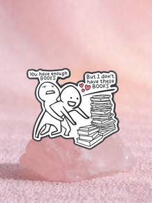 1pc "You Have Enough Books" Enamel Pin Brooch, Suitable For Backpacks, Book Lovers, Fashion Accessory, Gift For Friends - White - View 2