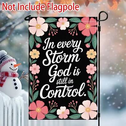2D Flat - 2D Door Banner 2D Flat - 2D Door Banner 1pc 2D Flat Seasonal Garden Flag In Every Storm God Is Still In Control Floral Design Double Sided Yard Flags, Small Garden Flags For Outside