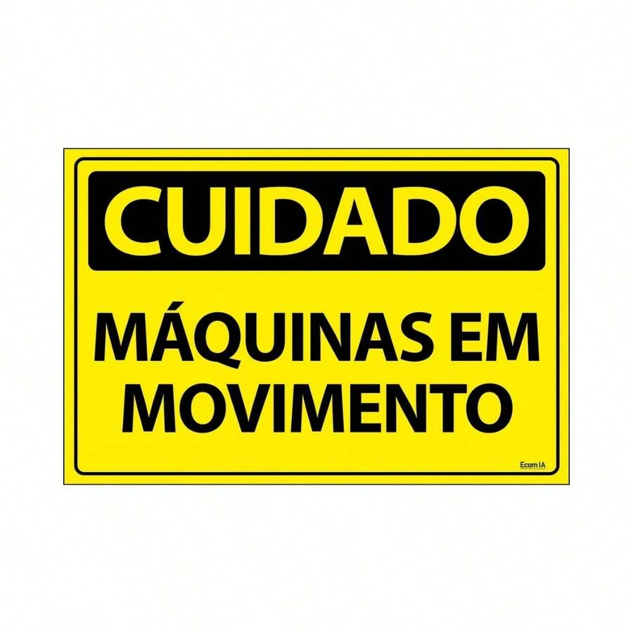 Placa De Sinalização Cuidado Máquinas Em Movimento 30x20 Ecom IA - SC6 F9e - Amarelo - Visão 1