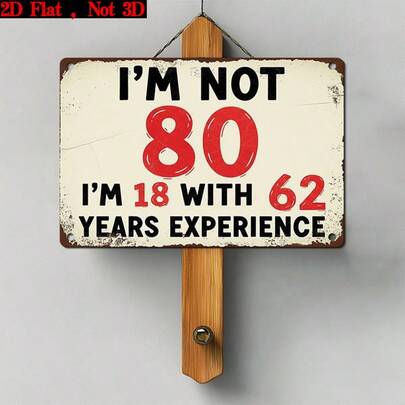 2D 平面单件套装，趣味 80 岁生日装饰牌：“我不是 80 岁，我是 18 岁，但有 62 年的经验” - 复古仿木/壁挂式年龄玩笑装饰，适合 80 岁生日派对、家居装饰、圣诞节、复活节、农舍风格 - 男女皆宜的木制礼物。
