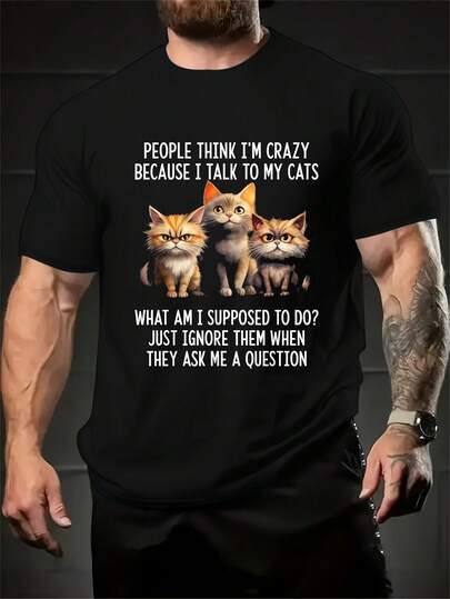 Lustiges Herren-T-Shirt "Die Leute halten mich für verrückt, weil ich mit meiner Katze rede" – Lässiges T-Shirt, geeignet für Katzenbesitzer, Rundhalsausschnitt, kurze Ärmel, Größen S–XXXL, ideales Geschenk für Katzenliebhaber (Katzenkleidung), Herrenhemden